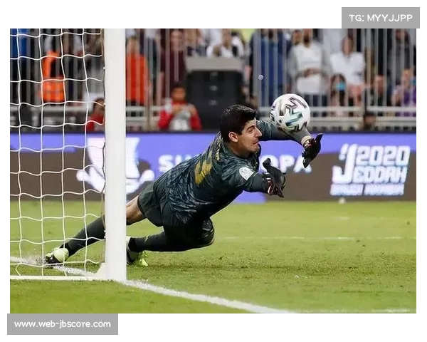 库尔图瓦多次关键扑救力保零封,展现皇马门神定海神针作用